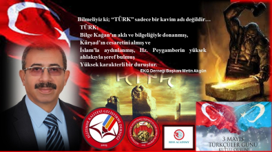 Başkanı Akgün’den; 3 Mayıs Türkçülük Günü Mesajı