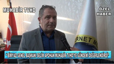 Genel Başkan Apohan Muhabir Tvhd’ye Gündemi Değerlendirdi