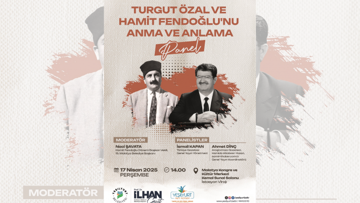 Turgut Özal ve Hamit Fendoğlu’nu Anma ve Anlama Paneli Düzenlenecek
